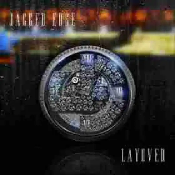 Layover BY Jagged Edge